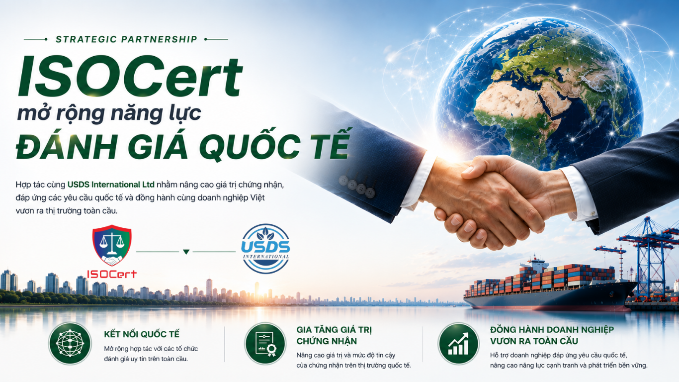 ISOCERT CHÍNH THỨC HỢP TÁC CÙNG USDS INTERNATIONAL LTD: MỞ RỘNG NĂNG LỰC ĐÁNH GIÁ QUỐC TẾ
